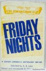 Friday Nights: A Jewish Chronicle Anthology 1841-1971
